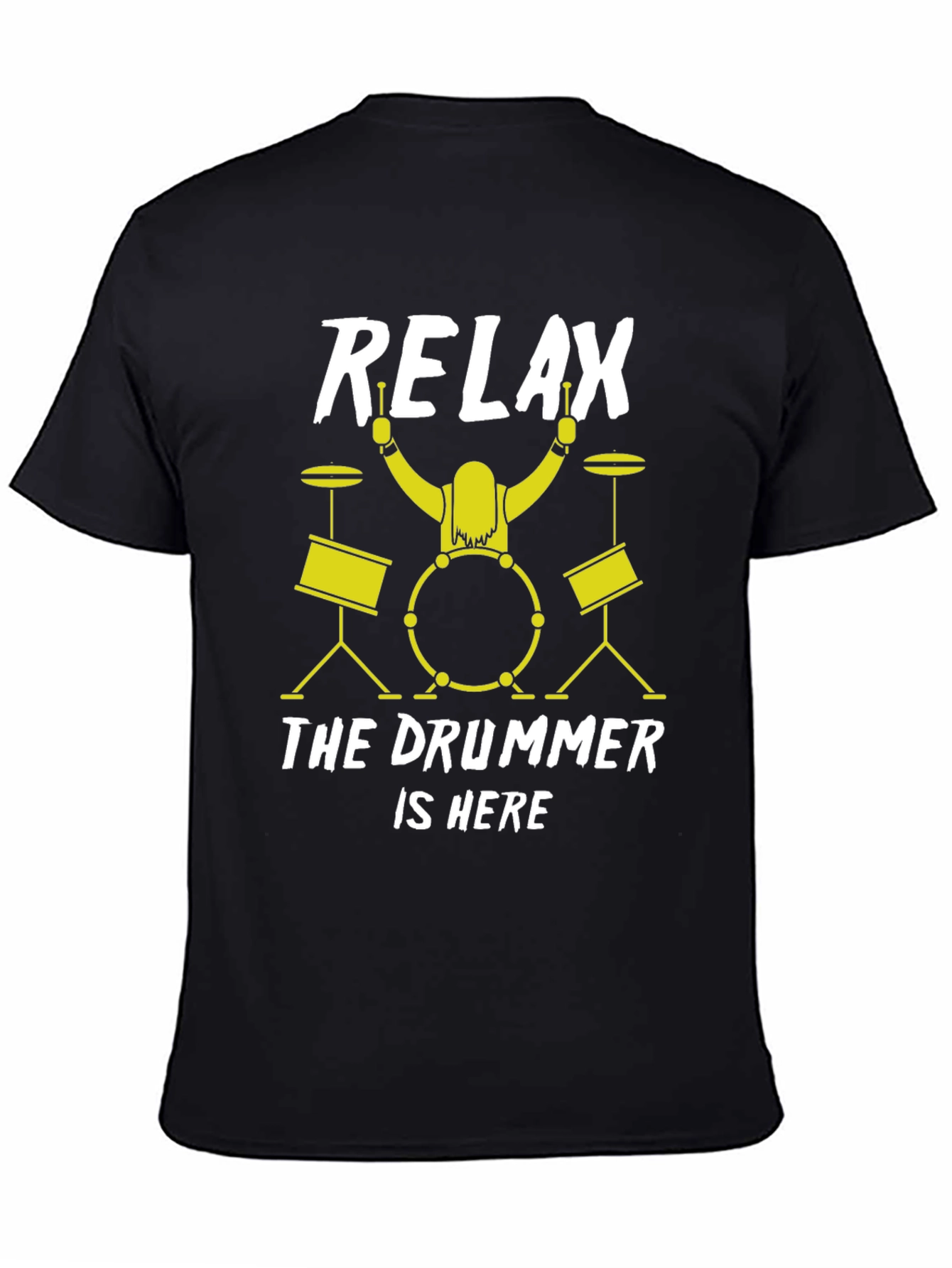 Relax the Drummer is Here Black T-Shirt