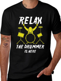 Relax the Drummer is Here Black T-Shirt