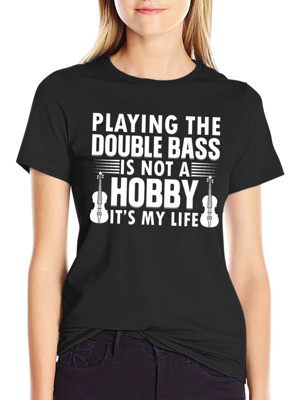 Double Bass Player T-Shirt - Music is My Life