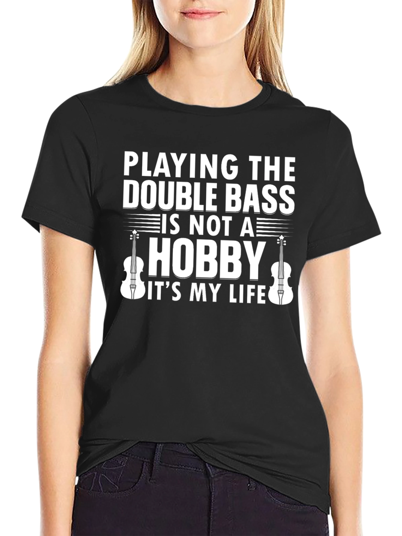 Double Bass Player T-Shirt - Music is My Life
