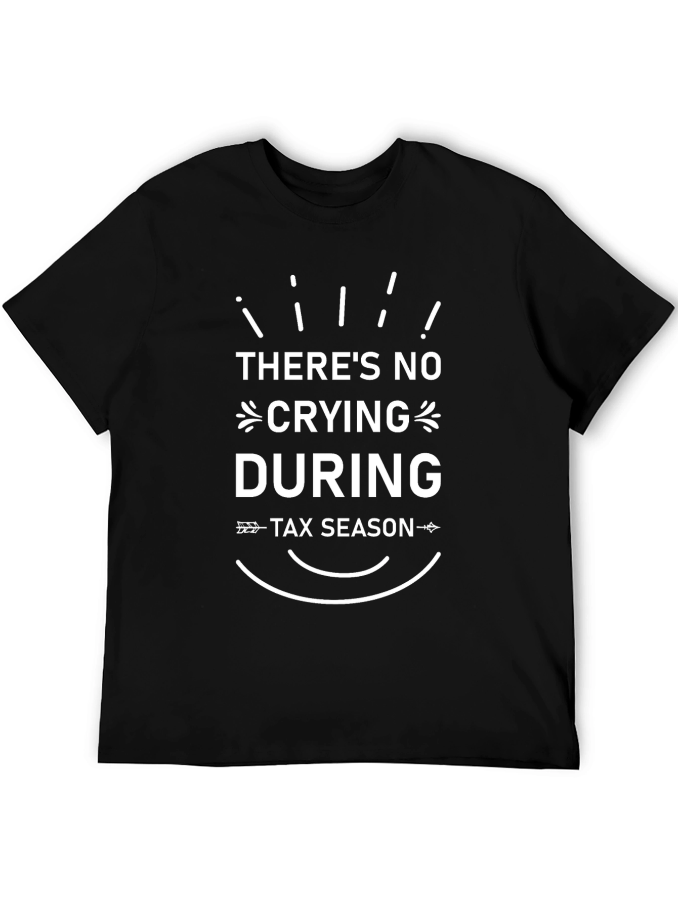 Funny Tax Season T-Shirt: No Crying!