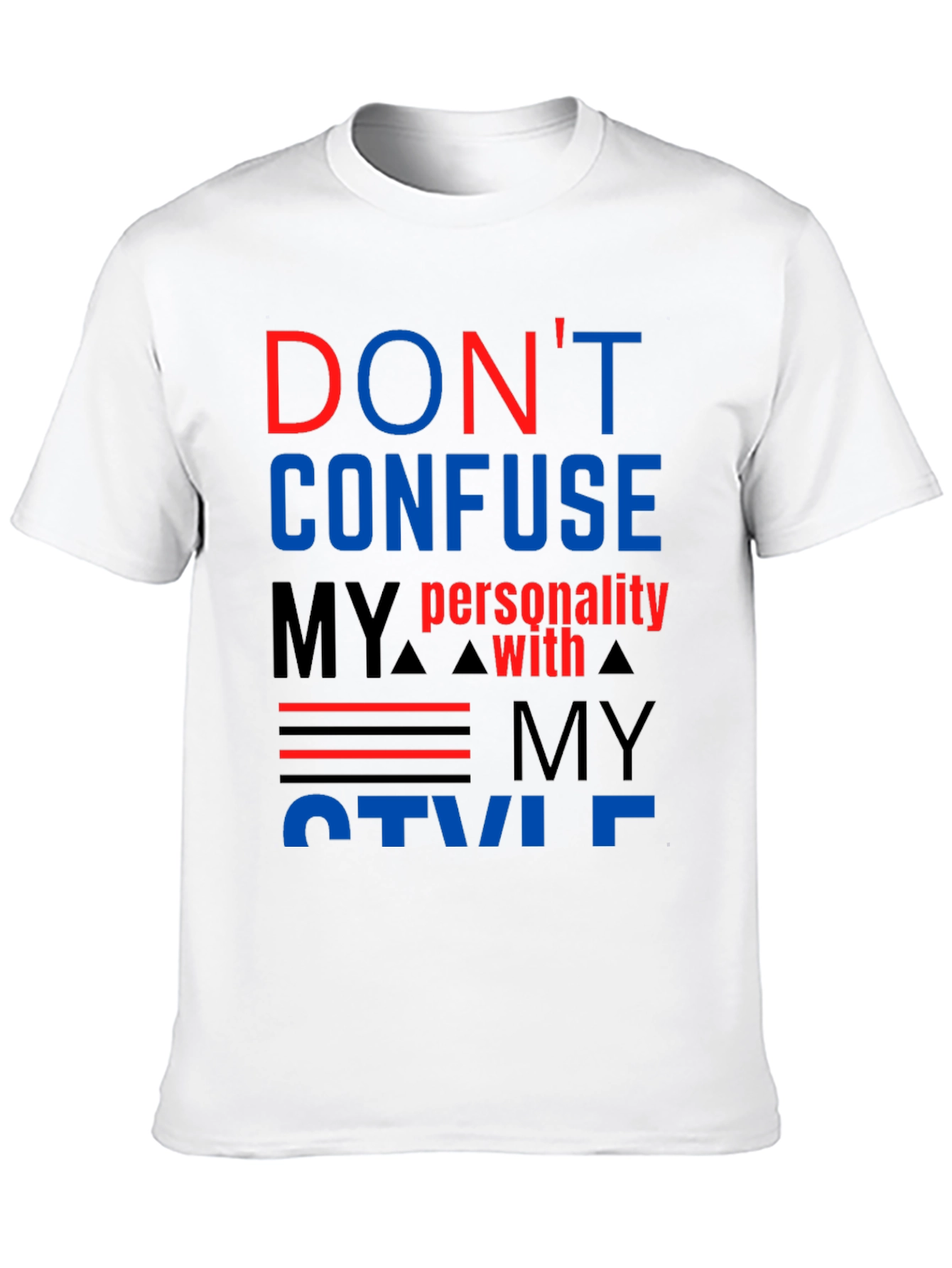 Dont Confuse My Personality T-Shirt - Bold Graphic Tee