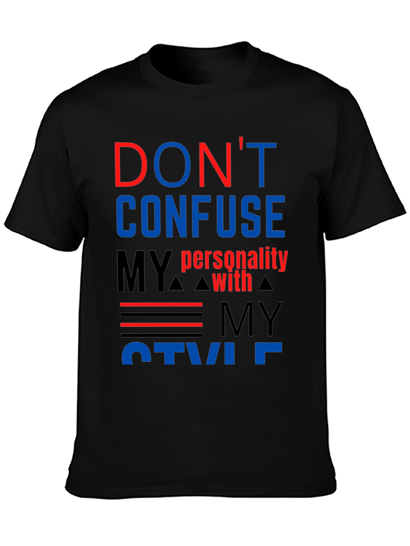 Dont Confuse My Personality T-Shirt - Bold Graphic Tee