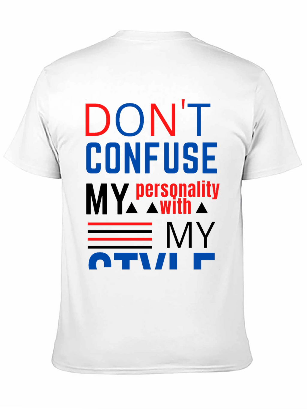 Dont Confuse My Personality T-Shirt - Bold Graphic Tee
