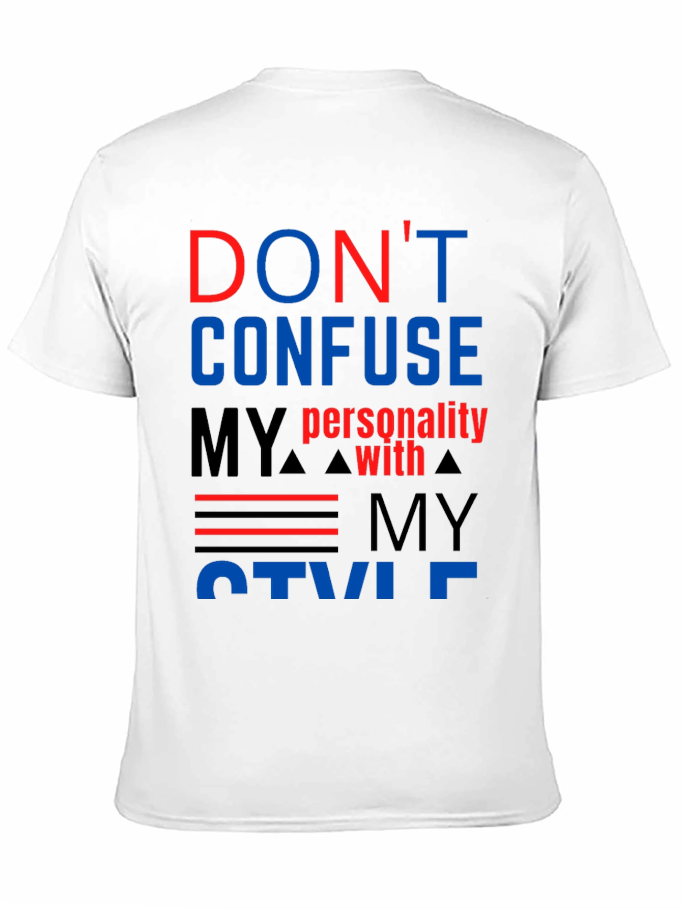 Dont Confuse My Personality T-Shirt - Bold Graphic Tee