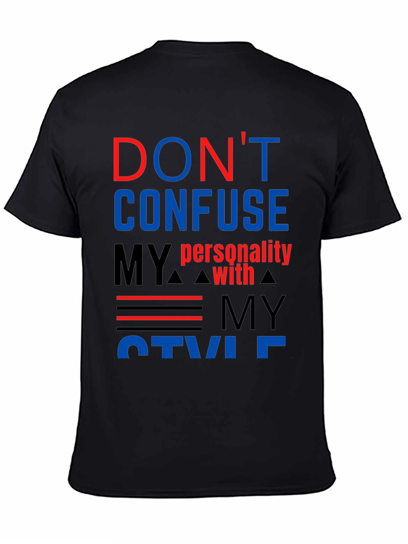 Dont Confuse My Personality T-Shirt - Bold Graphic Tee