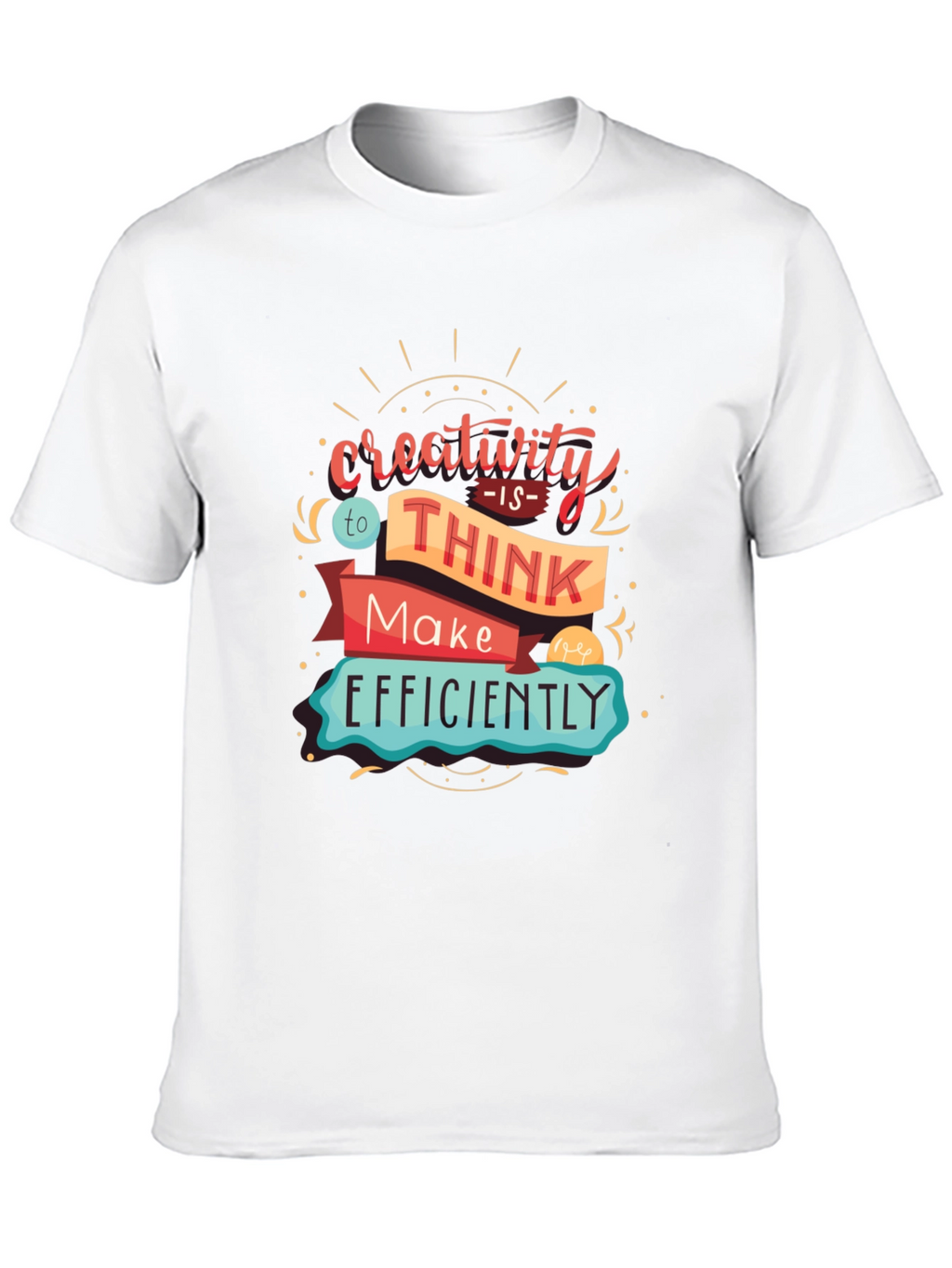 Creativity Graphic T-Shirt - Think & Make Efficiently