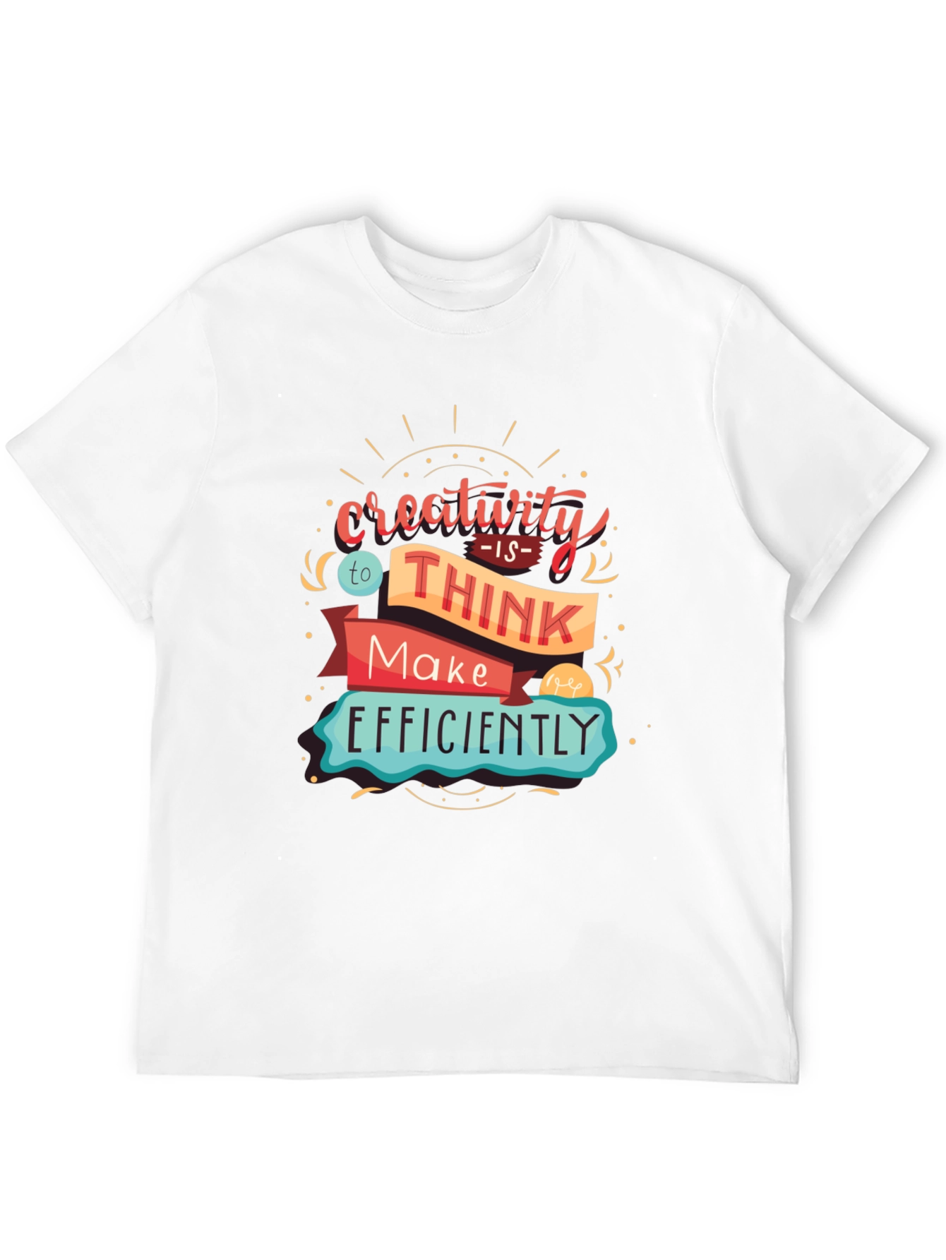 Creativity Graphic T-Shirt - Think & Make Efficiently