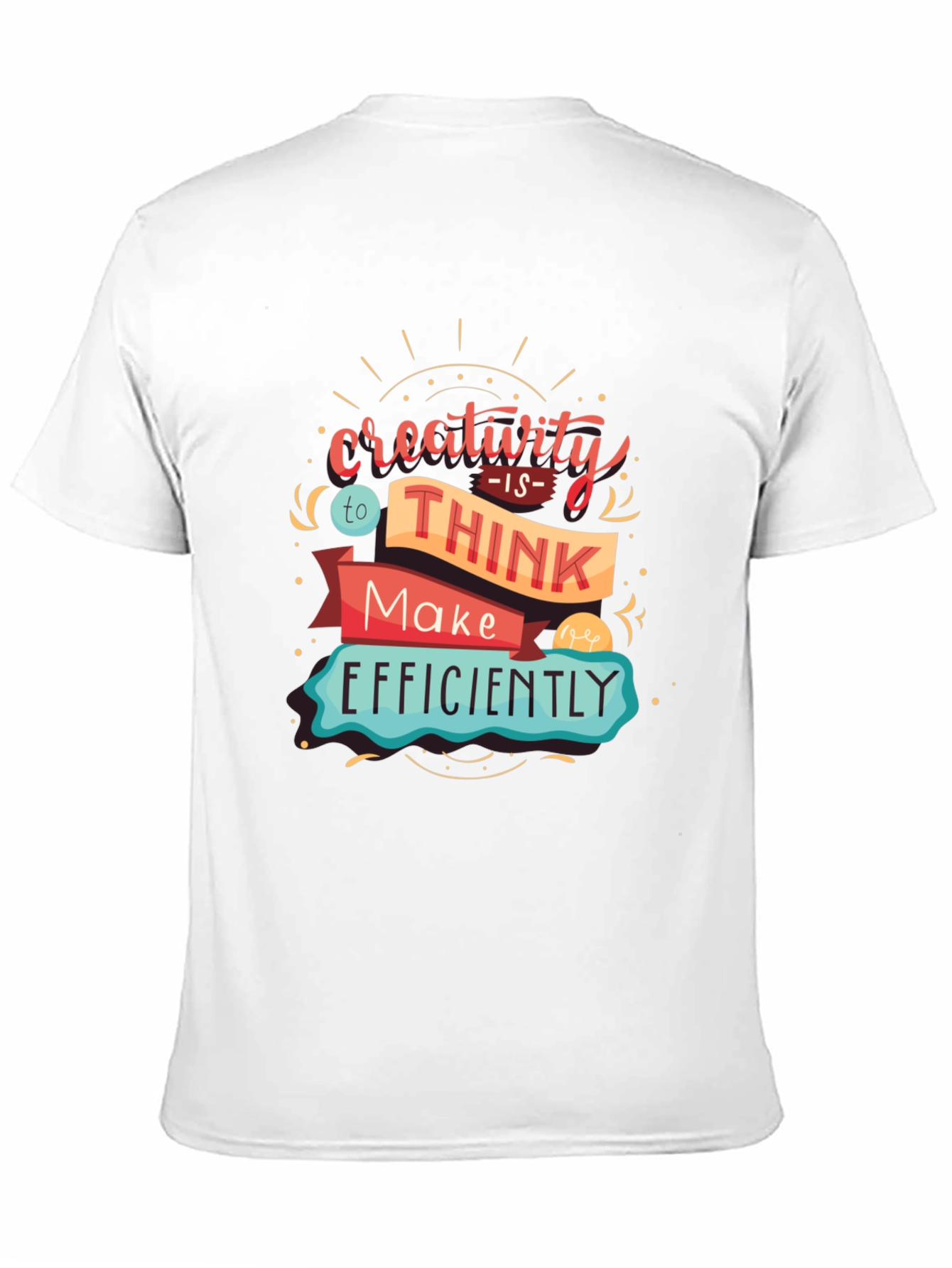 Creativity Graphic T-Shirt - Think & Make Efficiently