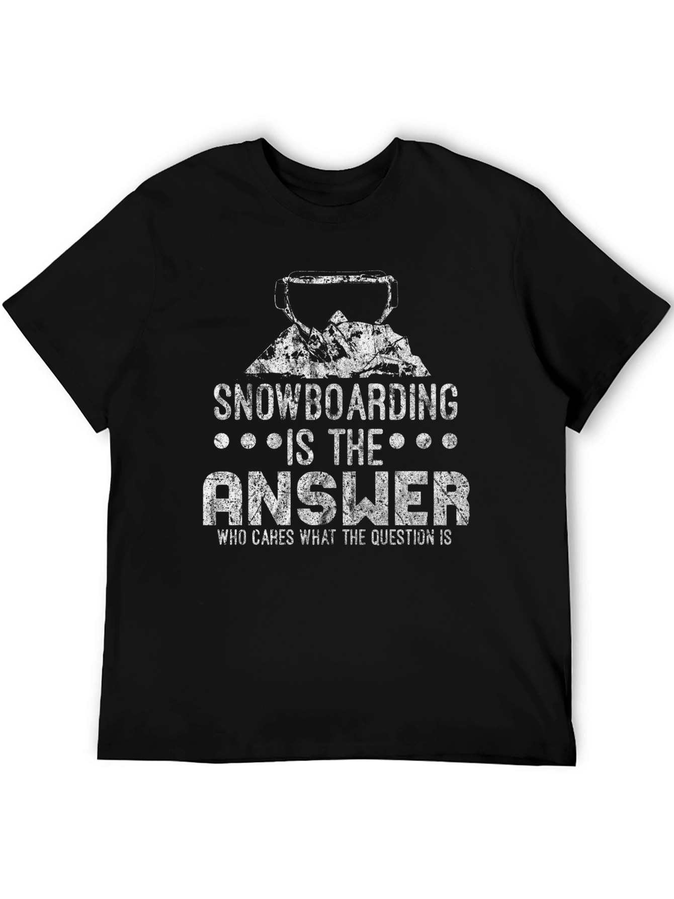 Snowboarding is the Answer Graphic T-Shirt