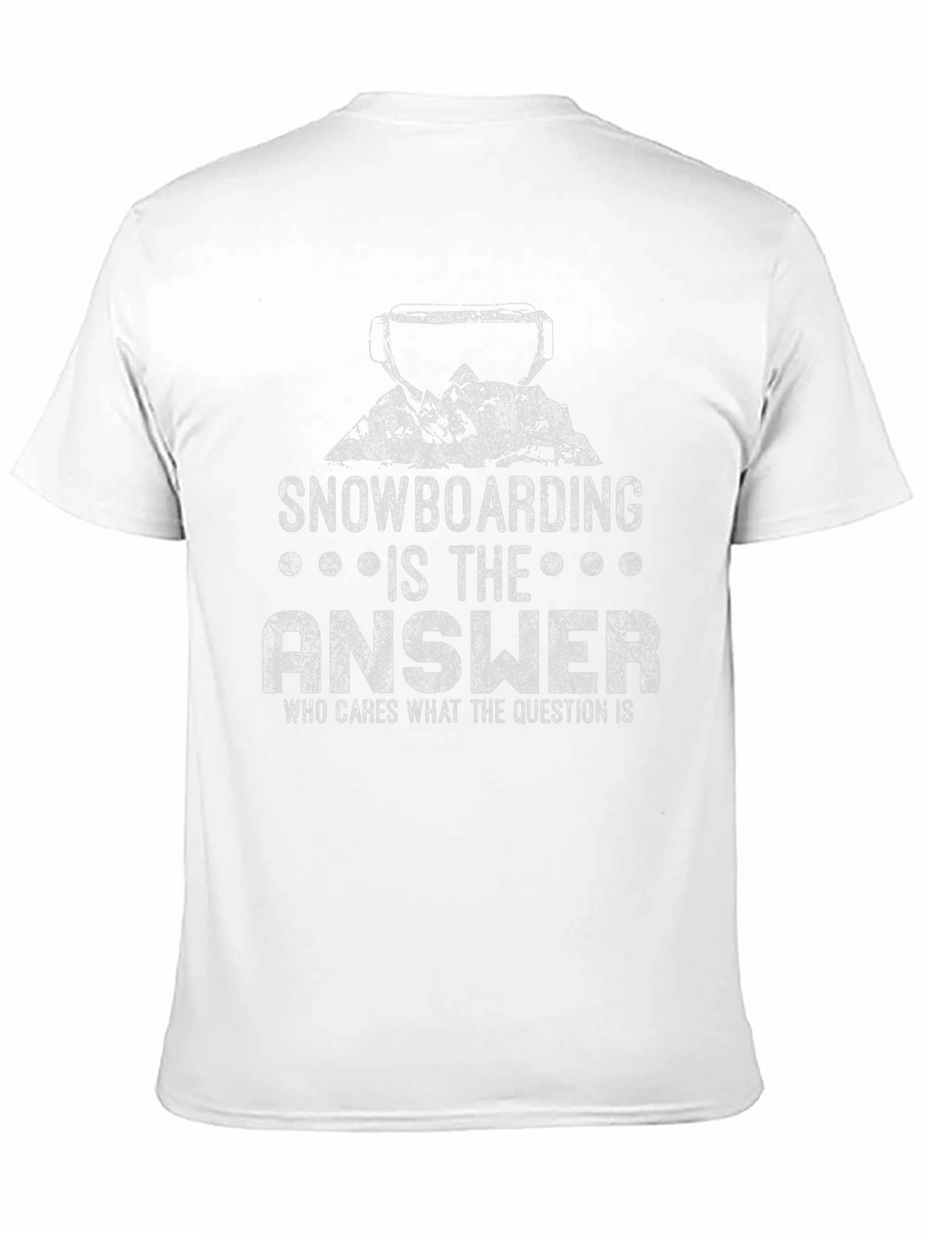 Snowboarding is the Answer Graphic T-Shirt