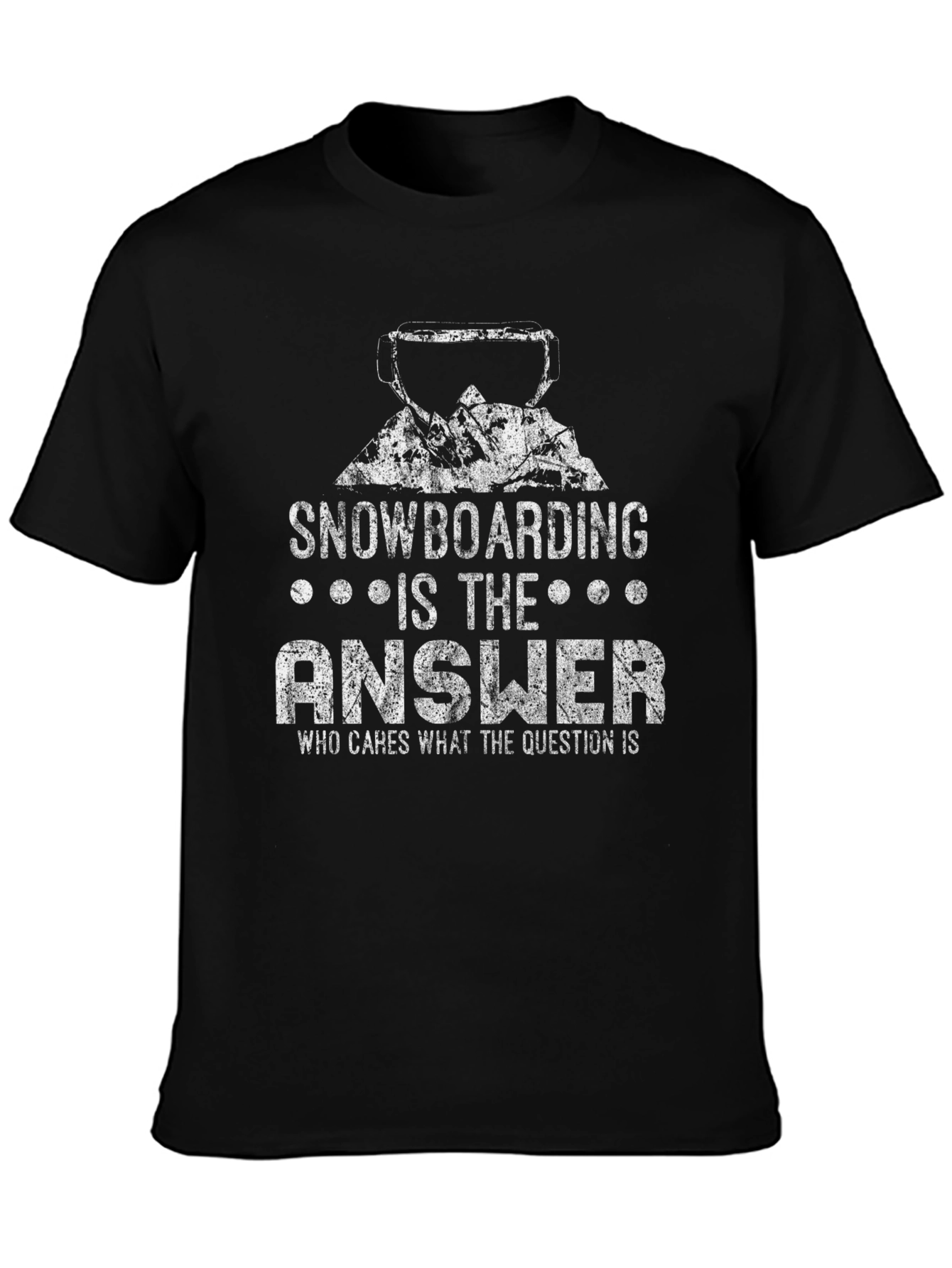 Snowboarding is the Answer Graphic T-Shirt