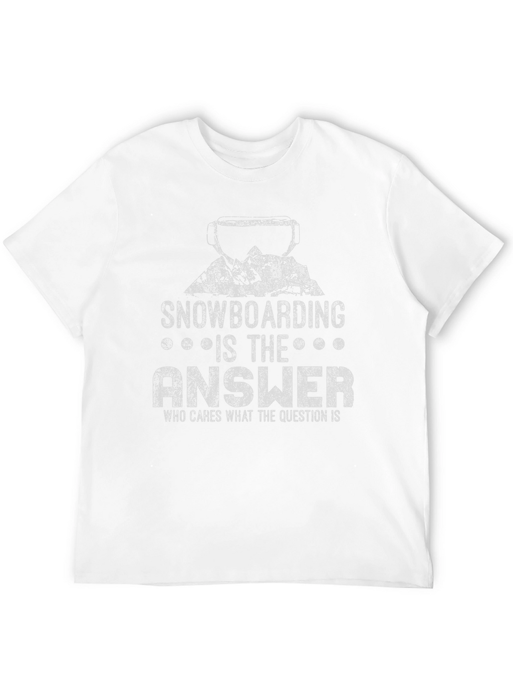 Snowboarding is the Answer Graphic T-Shirt