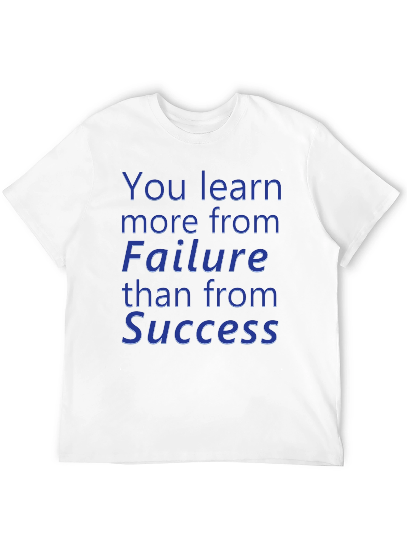 Motivational Failure Success T-Shirt - Learn More