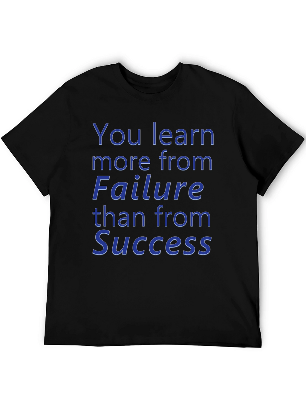 Motivational Failure Success T-Shirt - Learn More