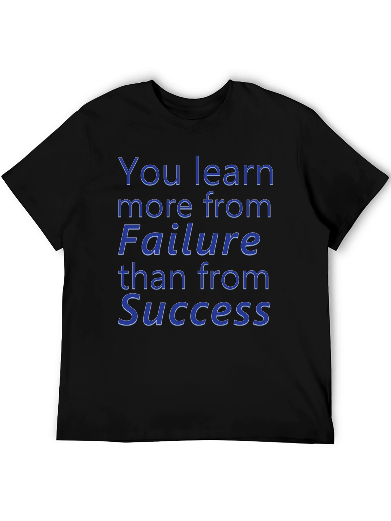Motivational Failure Success T-Shirt - Learn More