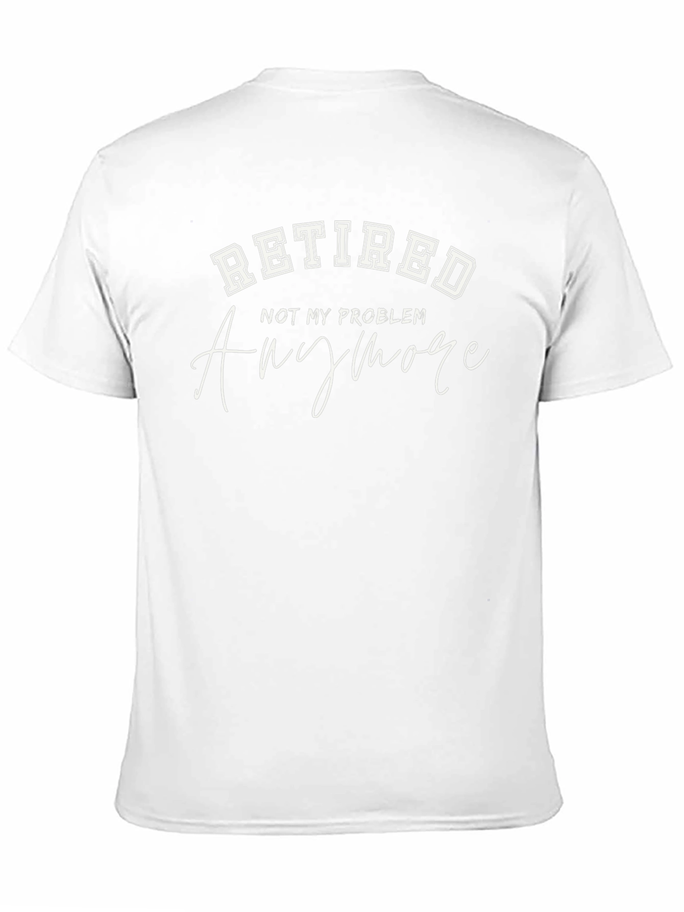 Retired - Not My Problem T-Shirt
