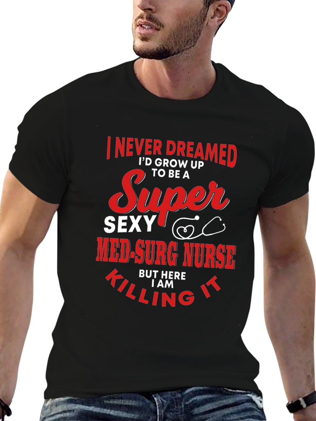 Super Sexy Med-Surg Nurse T-Shirt