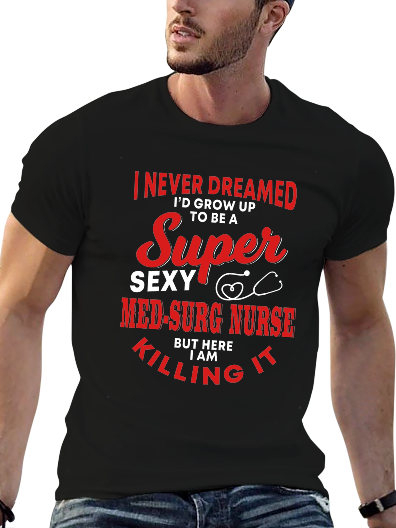 Super Sexy Med-Surg Nurse T-Shirt