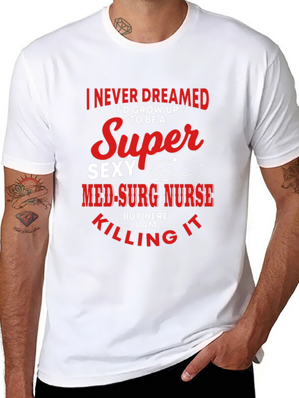 Super Sexy Med-Surg Nurse T-Shirt