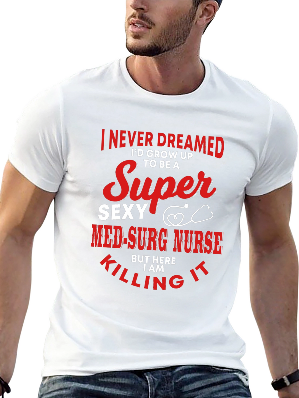 Super Sexy Med-Surg Nurse T-Shirt