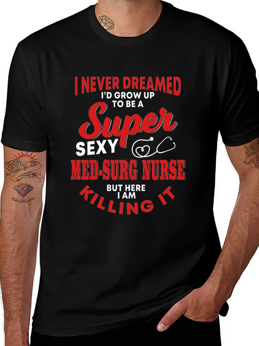 Super Sexy Med-Surg Nurse T-Shirt