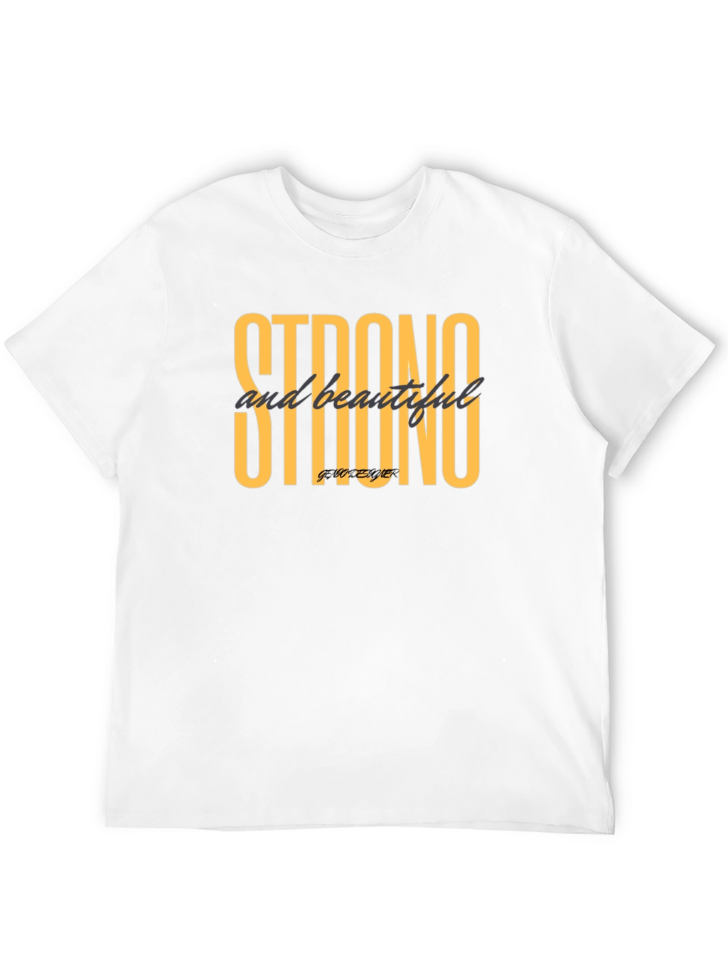 Strong & Beautiful Graphic Tee - Stylish Black T-Shirt