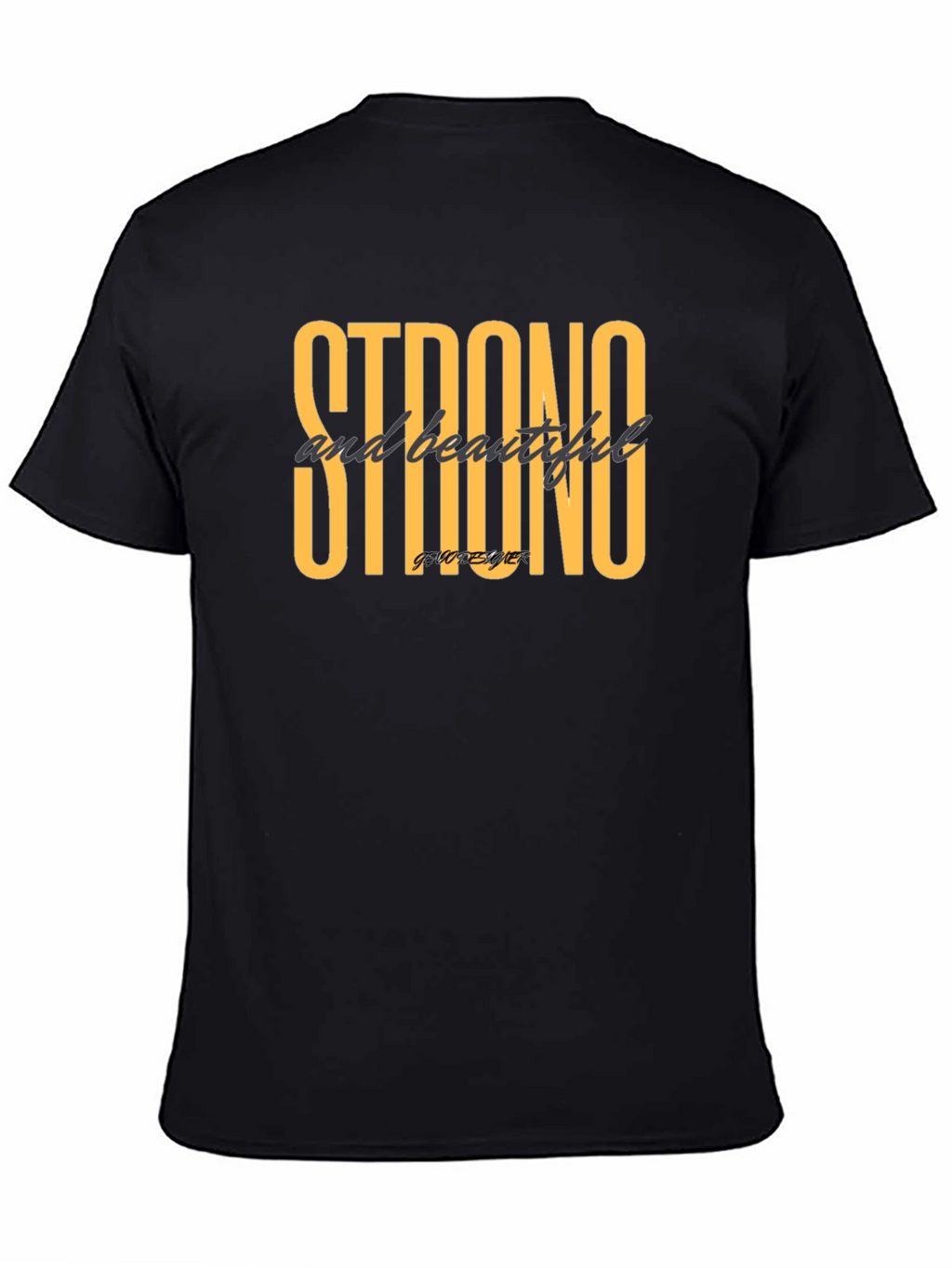 Strong & Beautiful Graphic Tee - Stylish Black T-Shirt