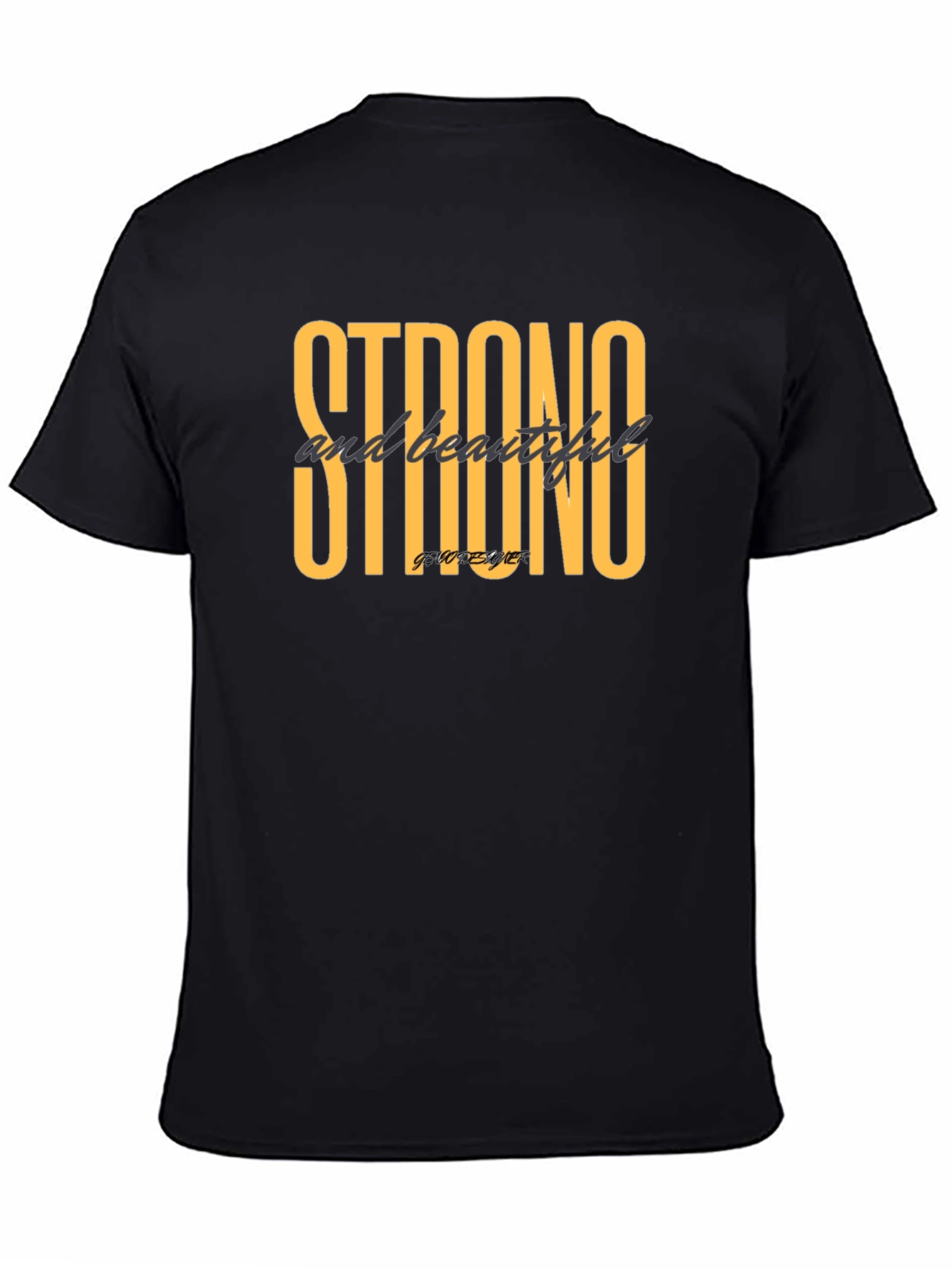 Strong & Beautiful Graphic Tee - Stylish Black T-Shirt