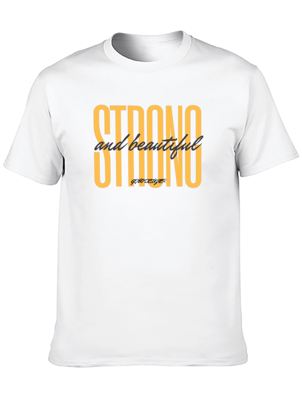 Strong & Beautiful Graphic Tee - Stylish Black T-Shirt
