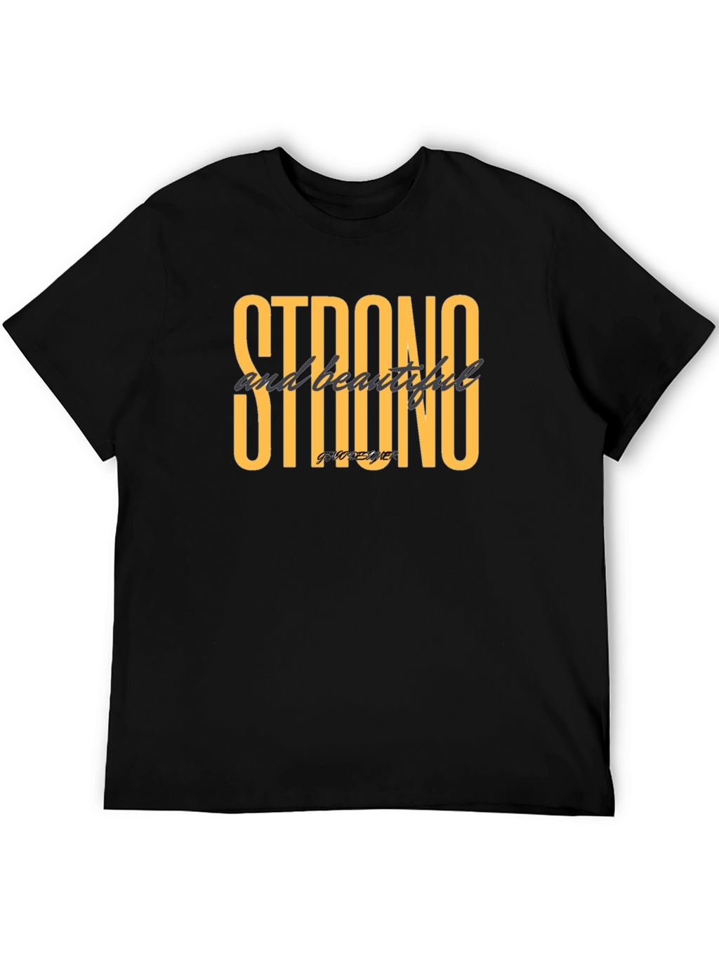 Strong & Beautiful Graphic Tee - Stylish Black T-Shirt