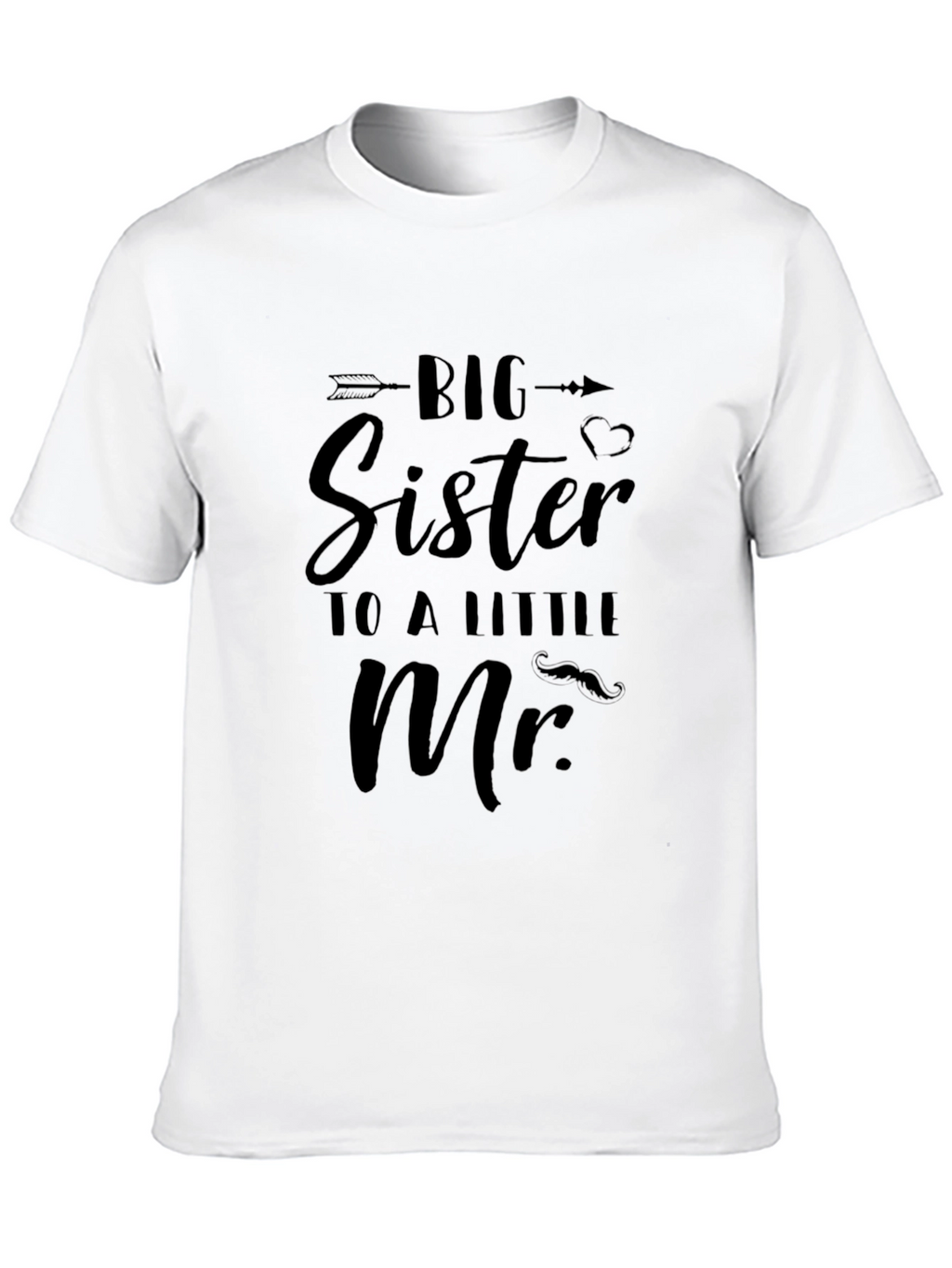 Big Sister to a Little Mr. T-Shirt