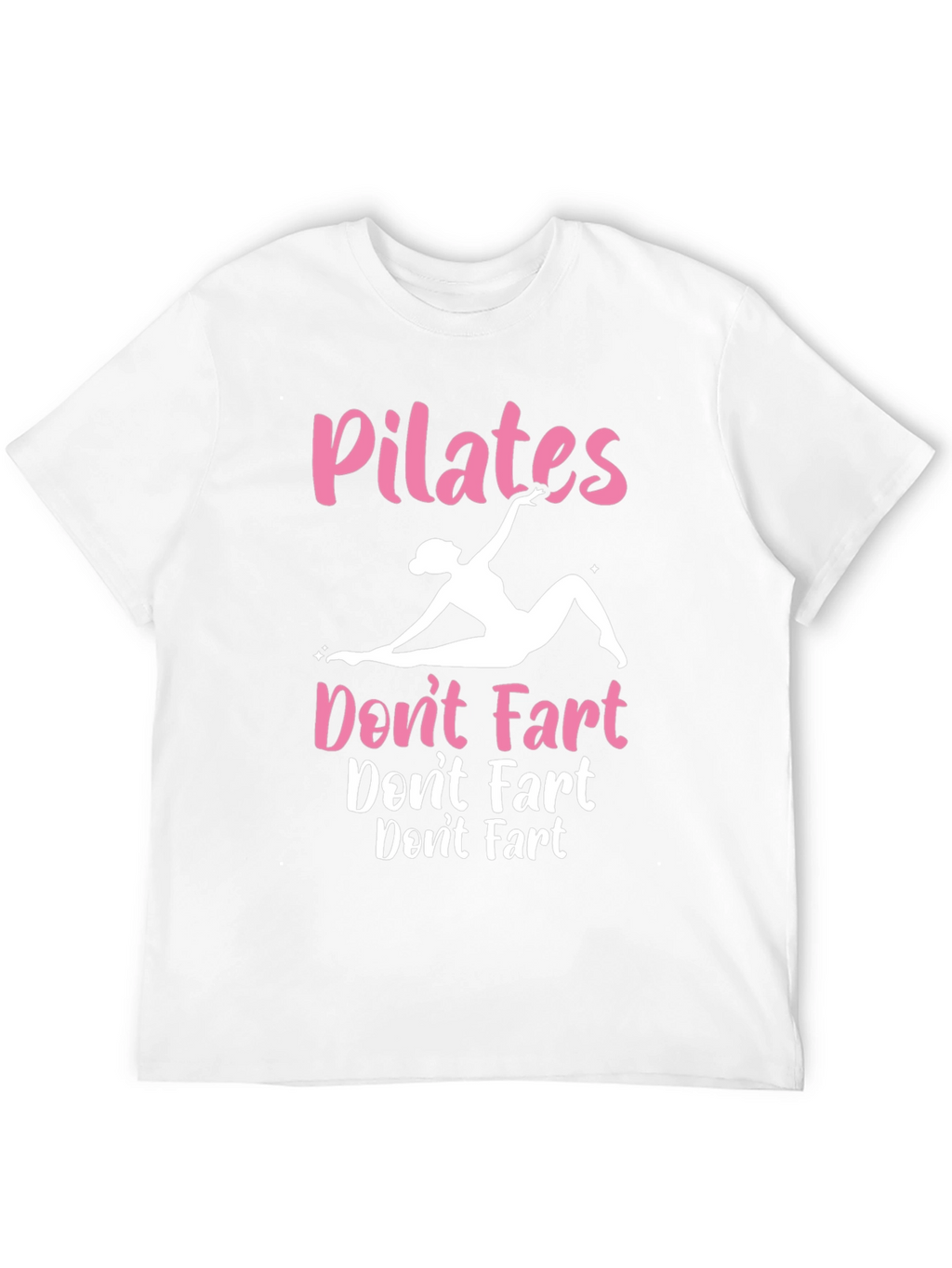 Pilates Dont Fart Graphic Tee
