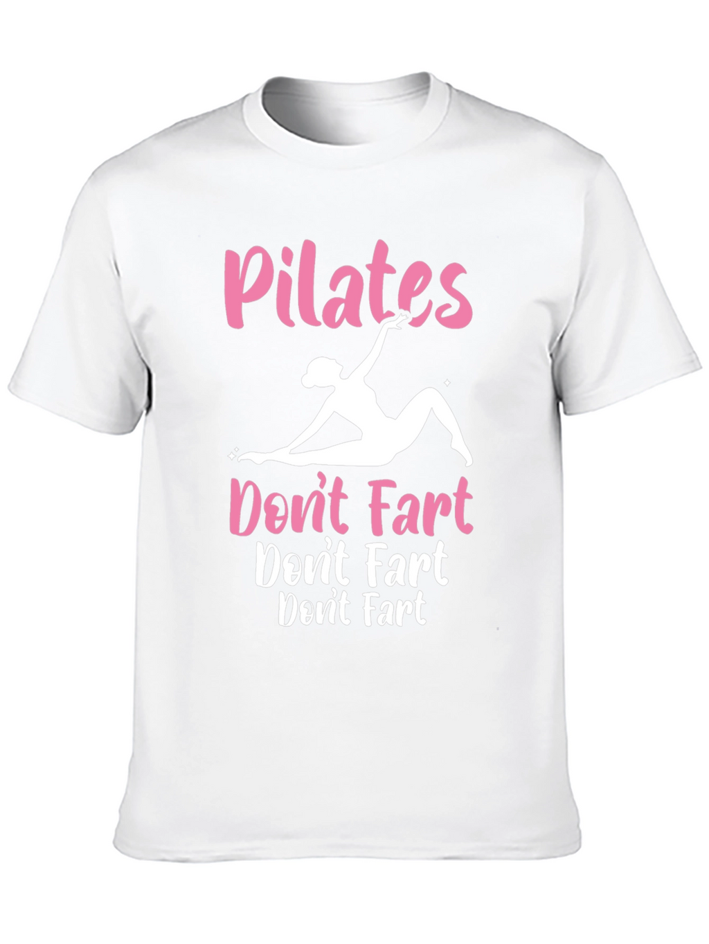 Pilates Dont Fart Graphic Tee