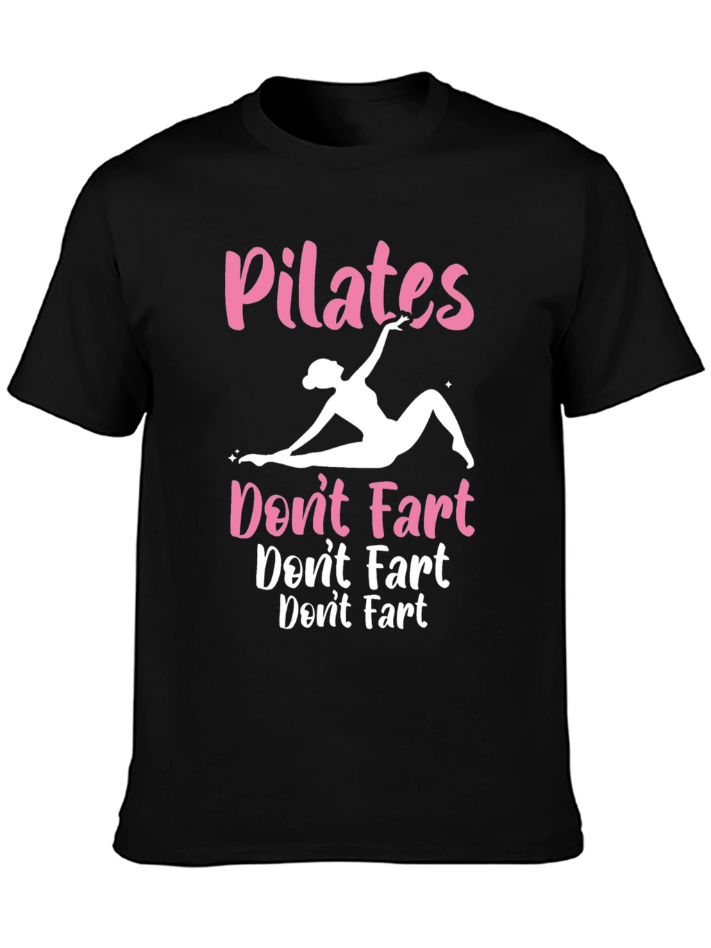 Pilates Dont Fart Graphic Tee