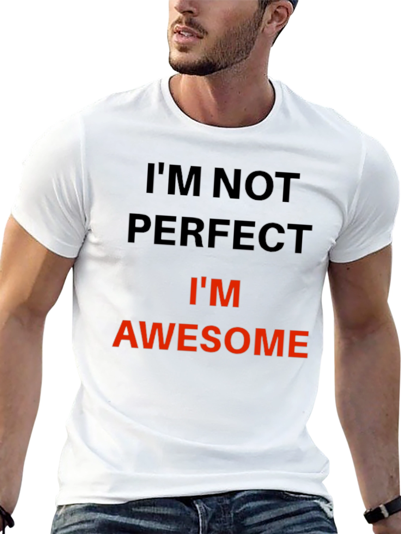 Im Not Perfect Im Awesome T-Shirt