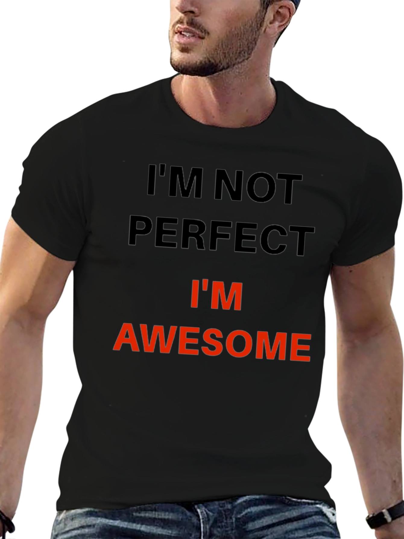 Im Not Perfect Im Awesome T-Shirt