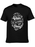 Getting Older? Classy Graphic Tee - Black Cotton Blend
