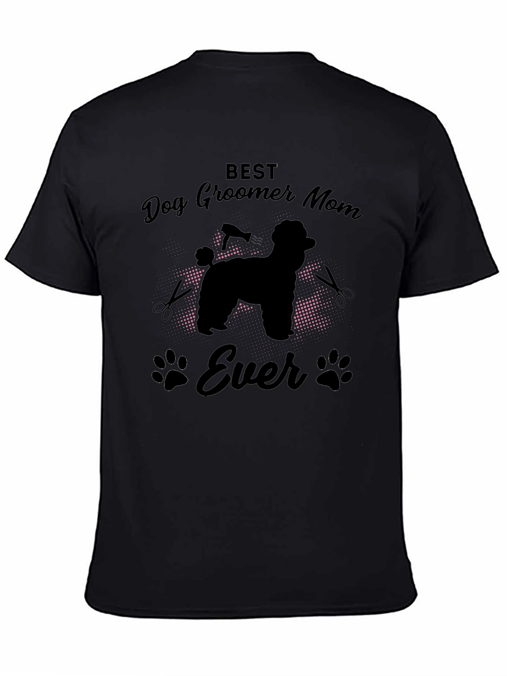 Best Dog Groomer Mom Ever T-Shirt