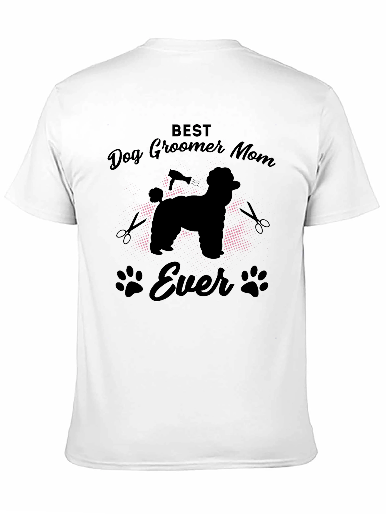 Best Dog Groomer Mom Ever T-Shirt