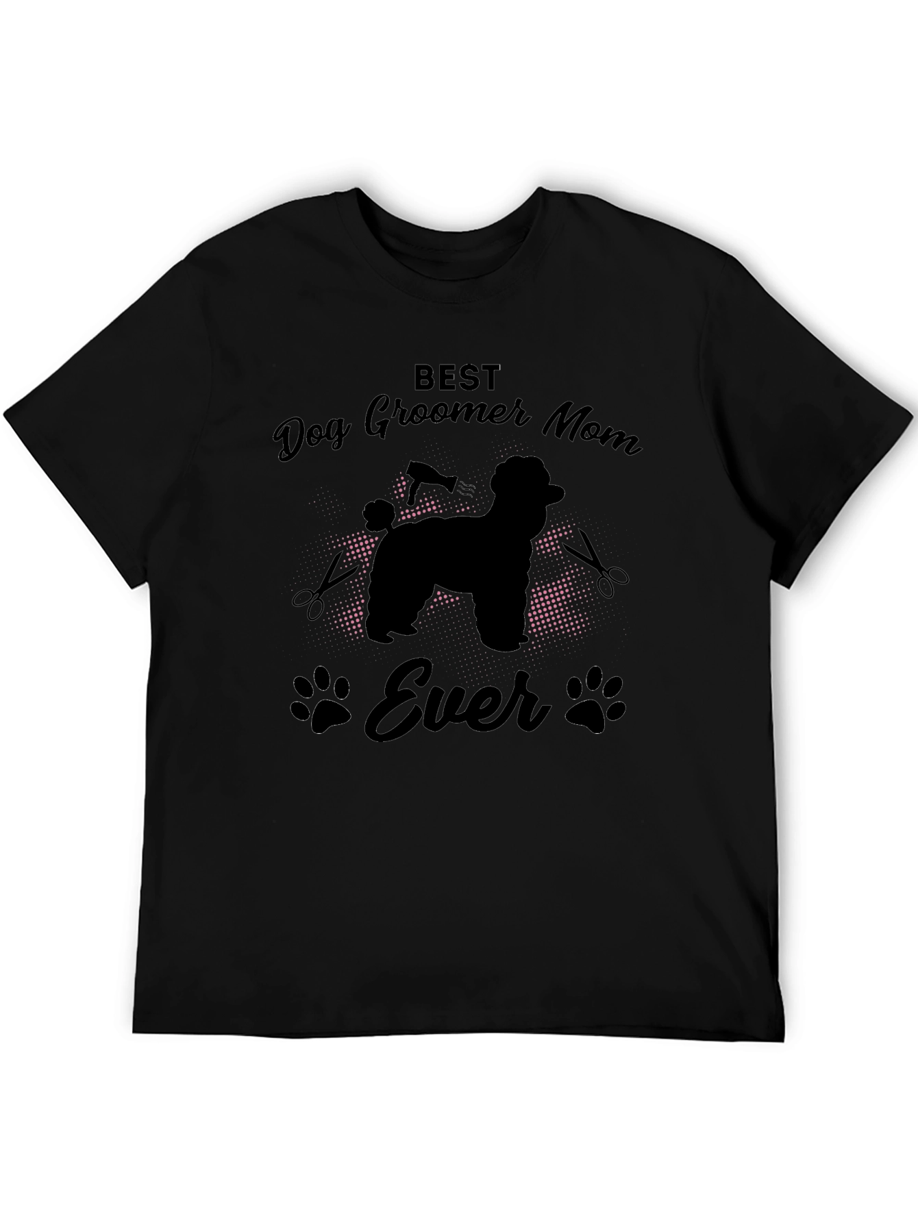 Best Dog Groomer Mom Ever T-Shirt