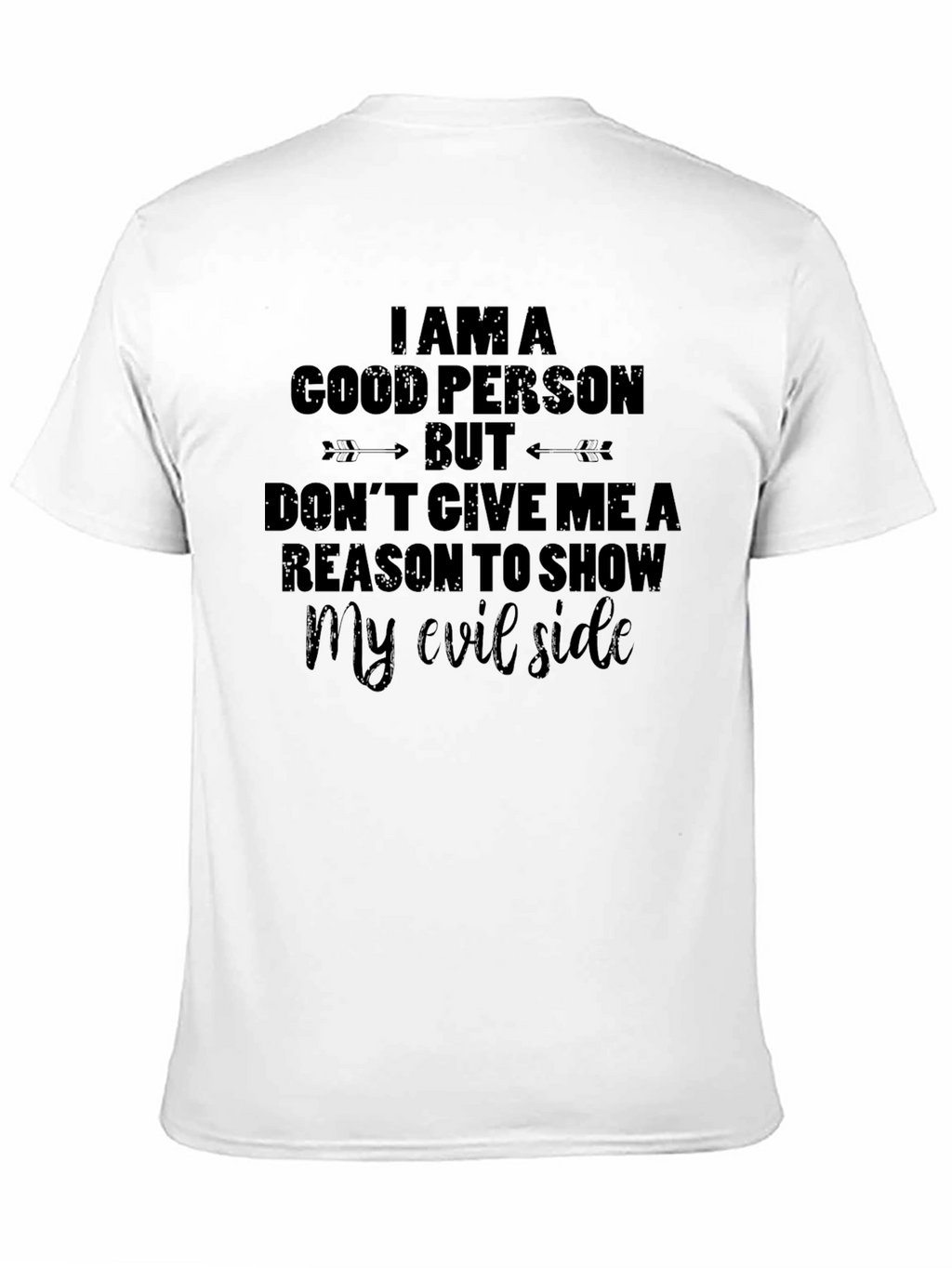 I Am A Good Person Graphic Tee