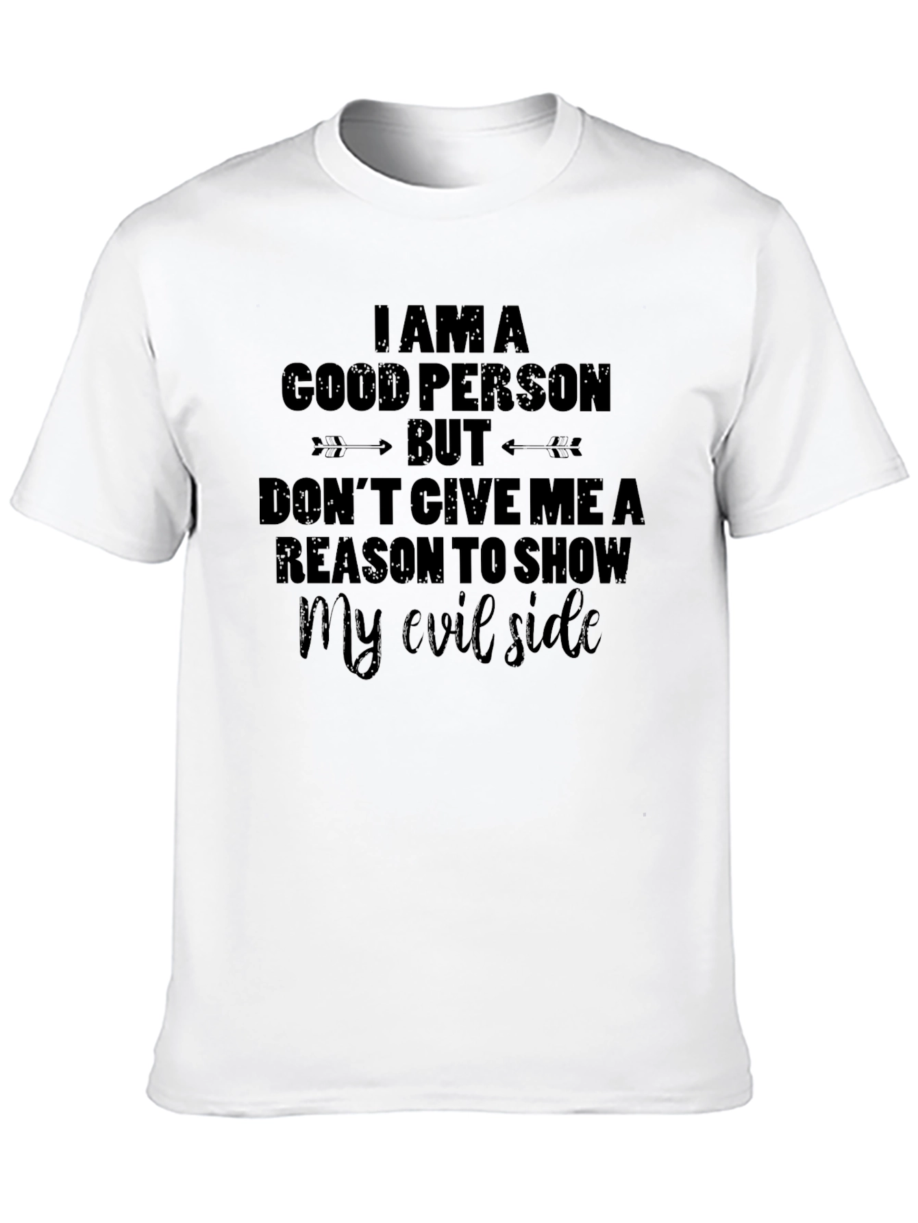 I Am A Good Person Graphic Tee
