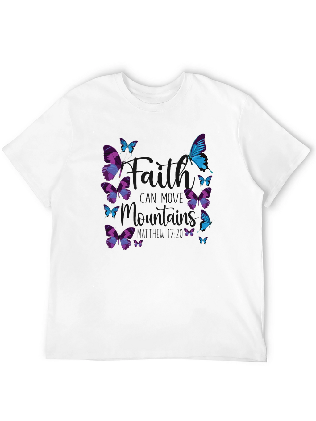 Faith Can Move Mountains Butterfly T-Shirt