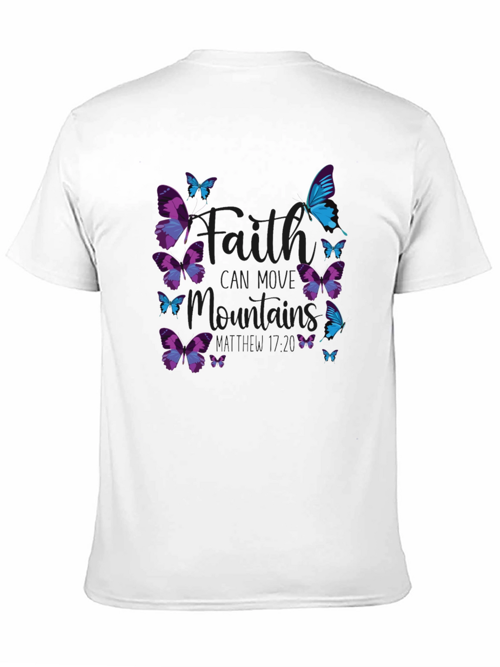 Faith Can Move Mountains Butterfly T-Shirt