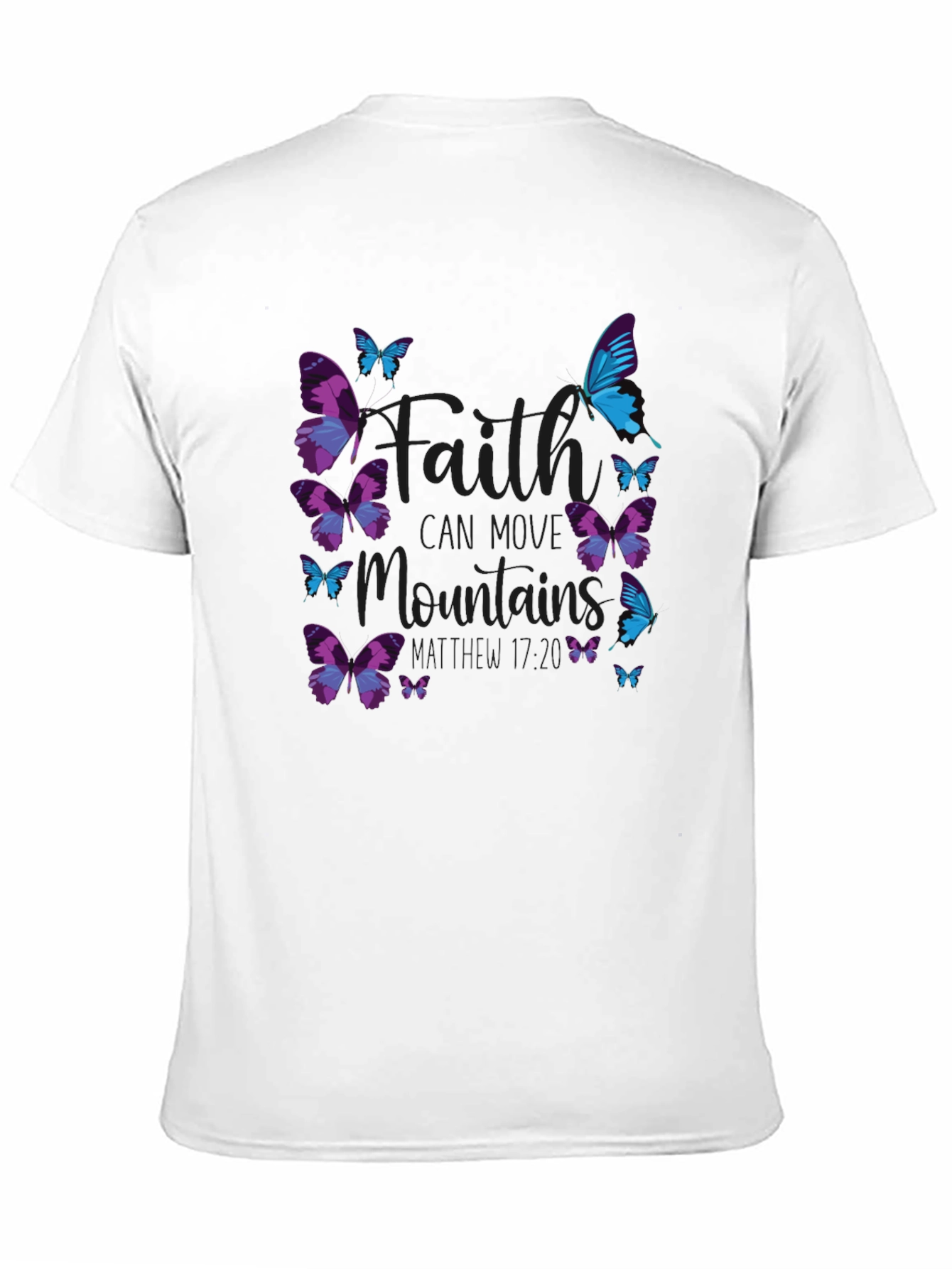 Faith Can Move Mountains Butterfly T-Shirt