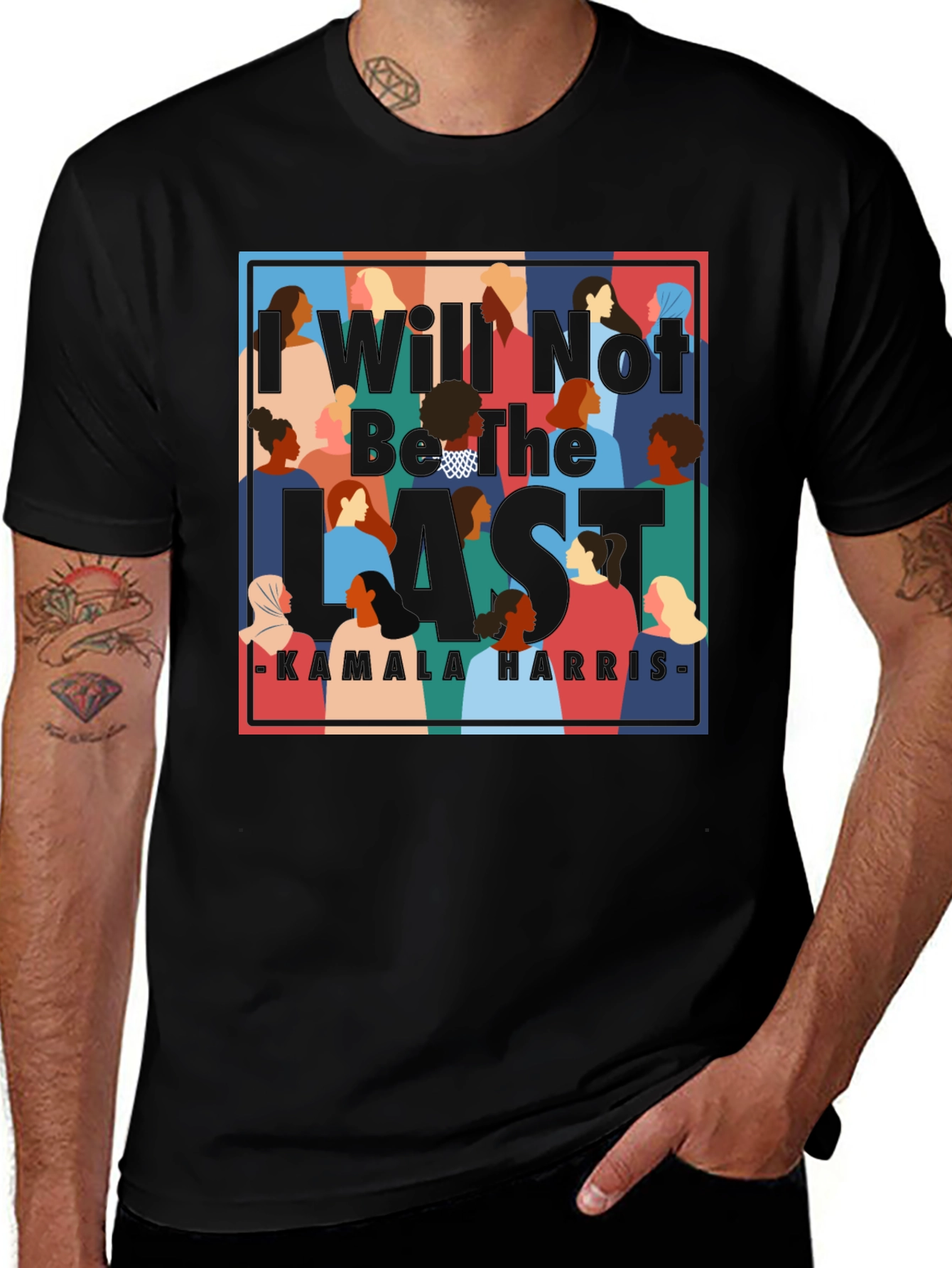 I Will Not Be The Last Kamala Harris T-Shirt