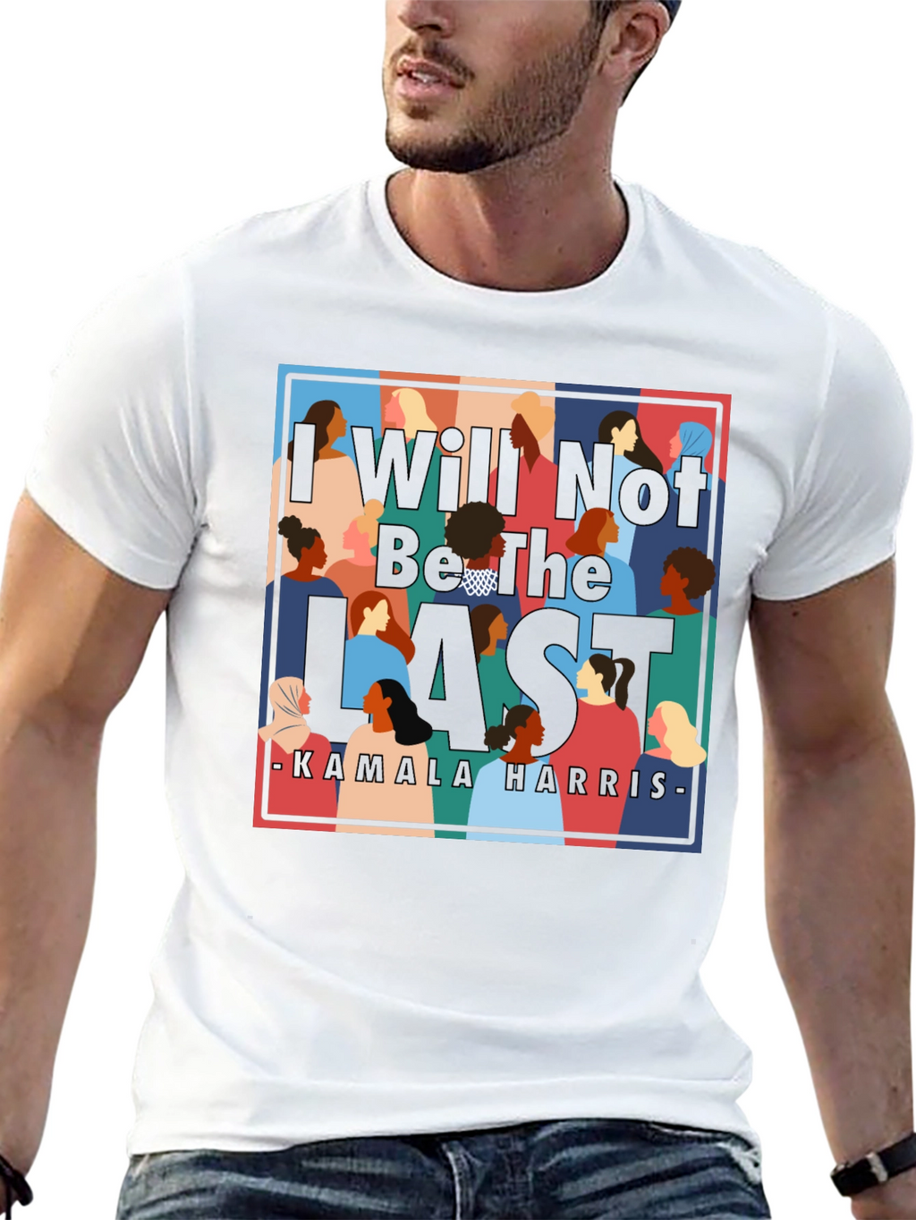 I Will Not Be The Last Kamala Harris T-Shirt