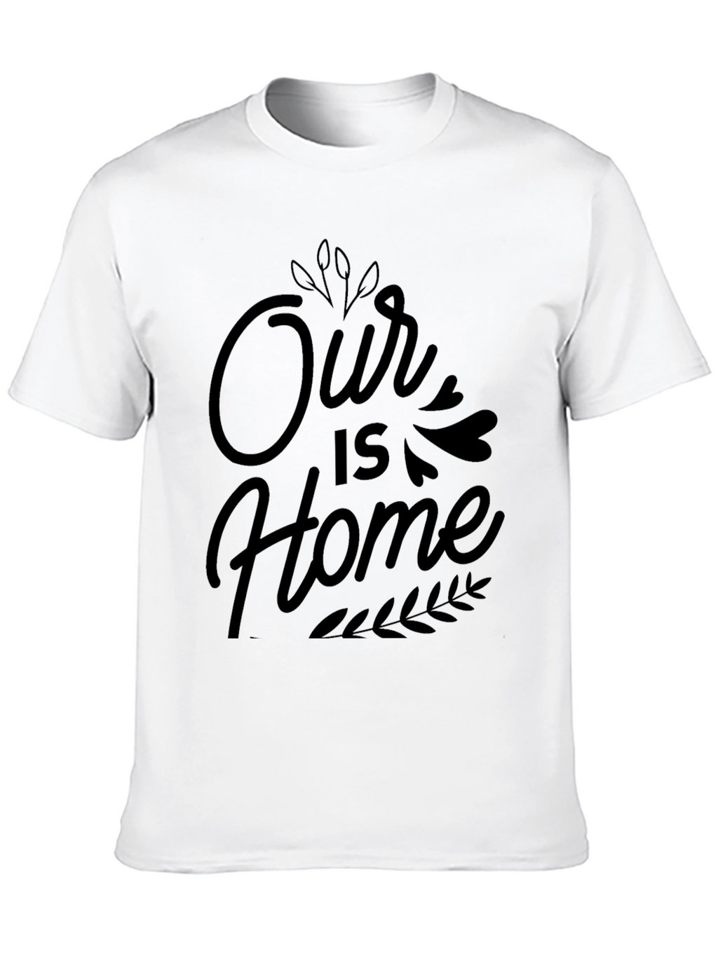 Our Home T-Shirt - Stylish Graphic Tee
