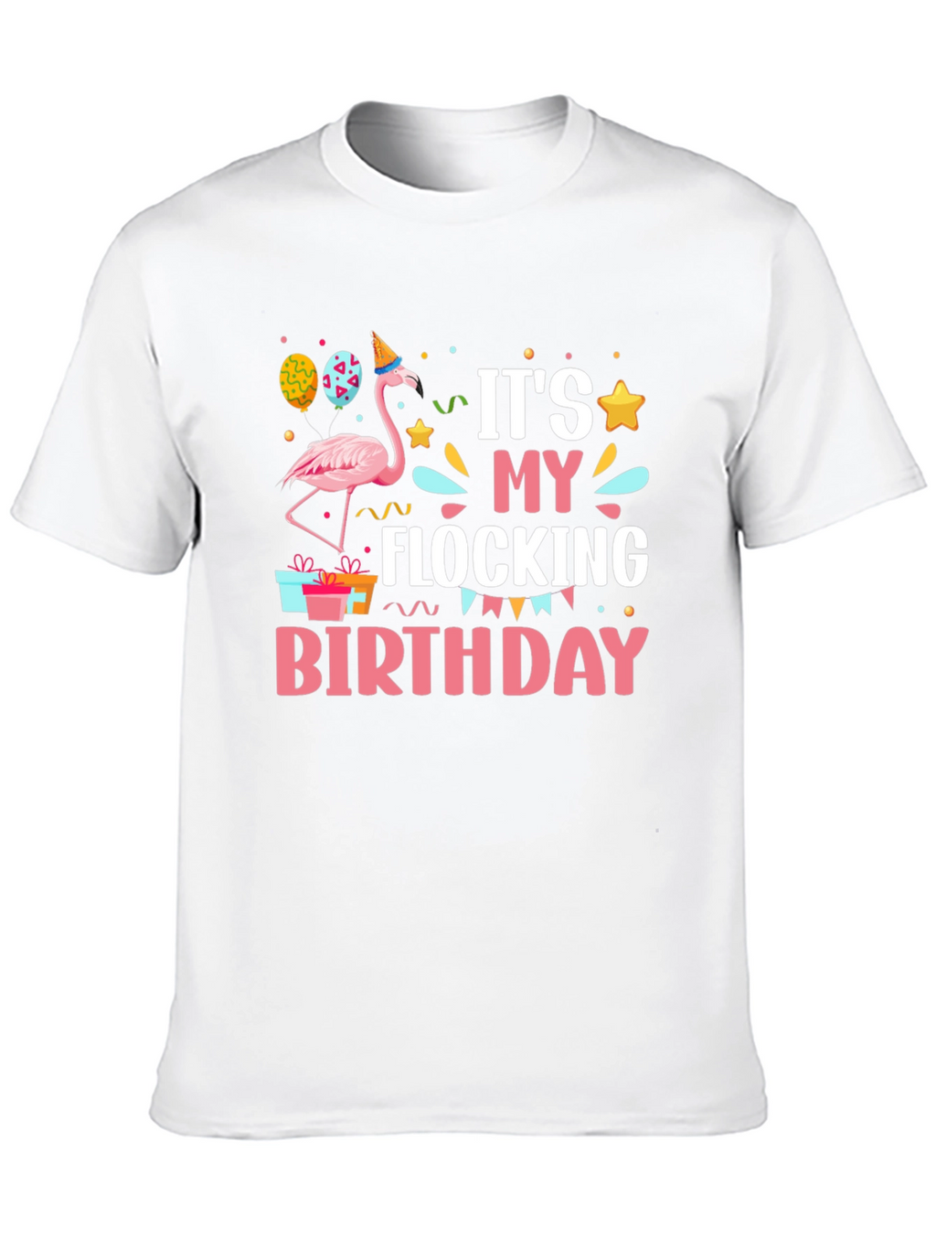 Its My Flocking Birthday T-Shirt